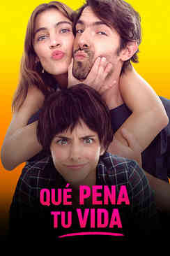 Qué pena tu vida