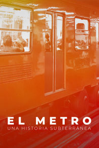 El metro: Una historia subterránea