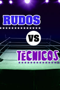 Rudos vs. Técnicos