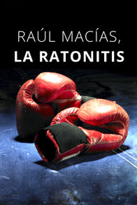 Raúl Macías: La Ratonitis