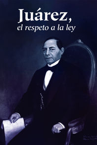 Juárez: El respeto a la ley