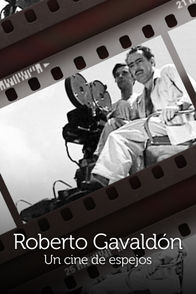 Roberto Gavaldón: Un cine de espejos | ViX