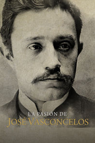 La pasión de José Vasconcelos