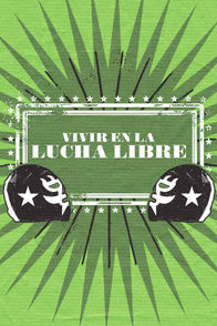 Vivir en la lucha libre