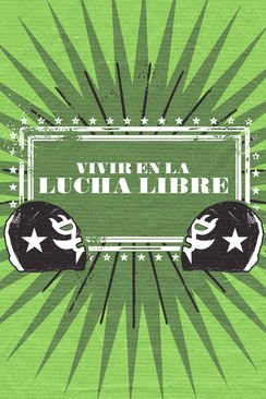 Vivir en la lucha libre