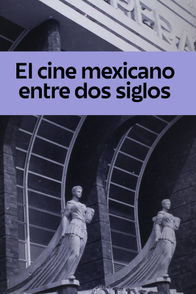 El cine mexicano entre dos siglos