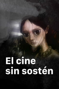 El cine sin sostén