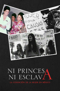 Ni princesa ni esclava: La condición de la mujer en México | ViX