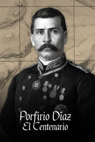 Porfirio Díaz, el centenario