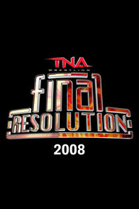 TNA Final Resolution 2008 | ViX