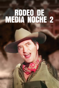 Rodeo de media noche 2