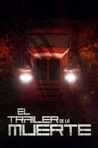 El tráiler de la muerte