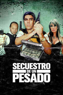 El secuestro de un pesado