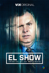 El show, crónica de un asesinato