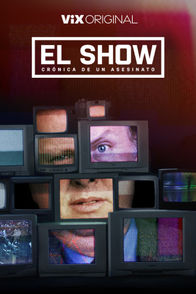 El show, crónica de un asesinato