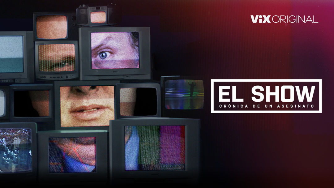 El show, crónica de un asesinato | ViX