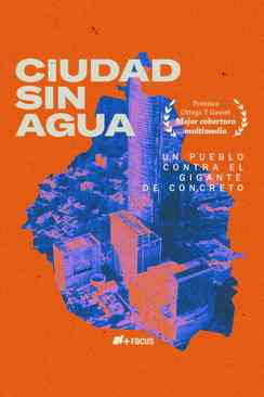 Ciudad sin agua: Un pueblo contra el gigante de concreto
