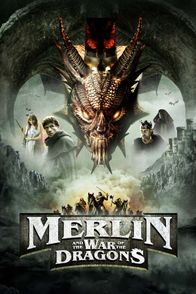 Merlin and The War of The Dragons