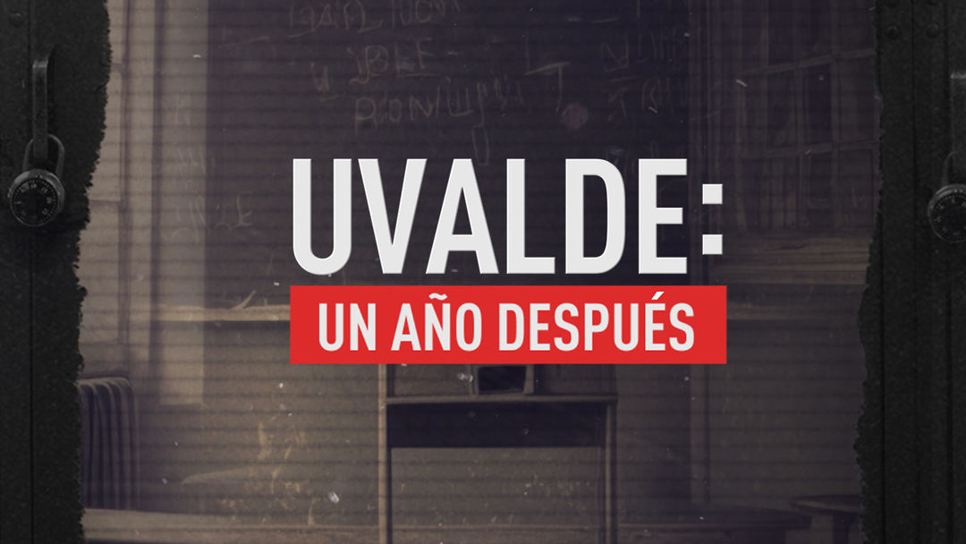 Noticias Univision 24/7 Presenta Uvalde: Un Año Después | ViX