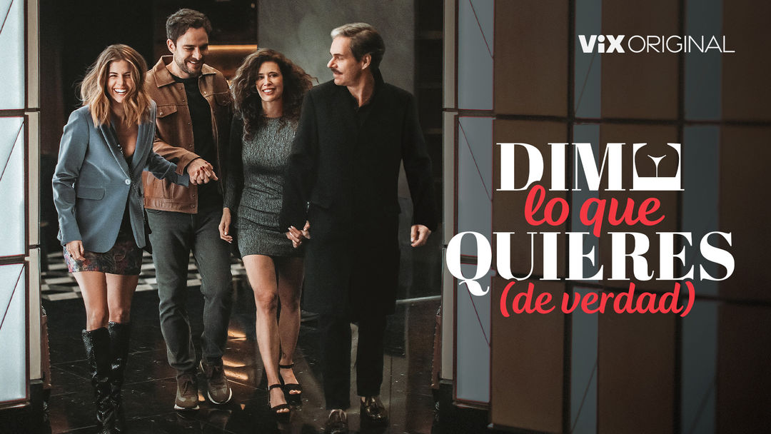 Tráiler: Dime lo que quieres (de verdad) | ViX