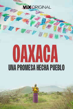 Oaxaca una promesa hecha pueblo