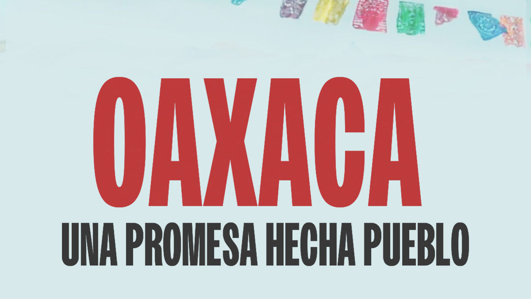 Tráiler: Oaxaca: Una promesa hecha pueblo | ViX