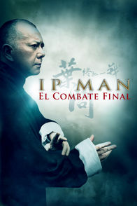 Ip Man: El combate final