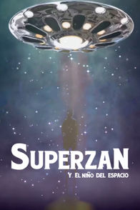 Superzán y el niño del espacio