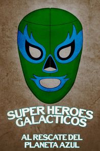 Súper héroes galácticos al rescate del planeta azul | ViX
