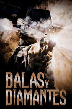 Balas y diamantes
