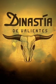 Dinastía de valientes