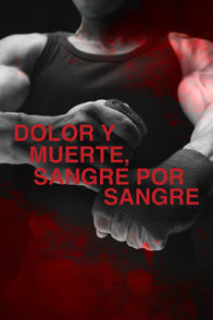 Dolor y muerte... Sangre por sangre