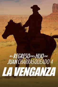 El regreso del hijo de Juan Charrasqueado: la venganza