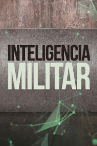 Inteligencia militar | ViX