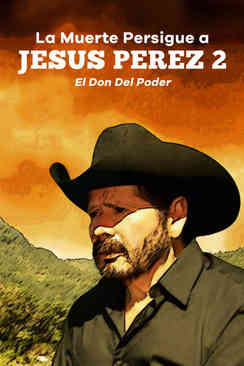 La muerte persigue a Jesús Pérez 2: El don del poder