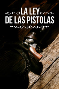 La ley de las pistolas