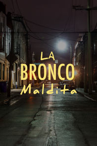 La bronco maldita