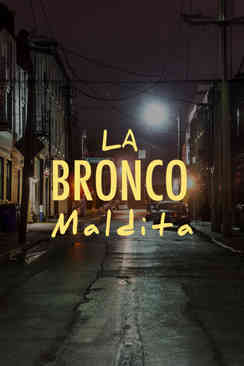 La bronco maldita