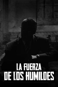 La fuerza de los humildes