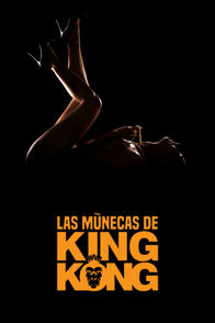 Las muñecas del King Kong