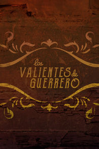 Los valientes de Guerrero | ViX
