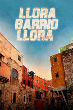 Llora barrio llora