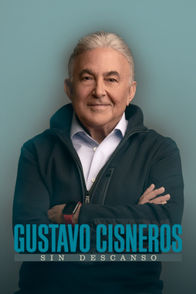 Gustavo Cisneros: Sin descanso | ViX