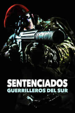Sentenciados, guerrilleros del sur