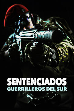 Sentenciados, guerrilleros del sur