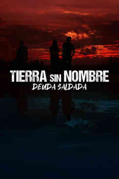 Tierra sin nombre, deuda saldada