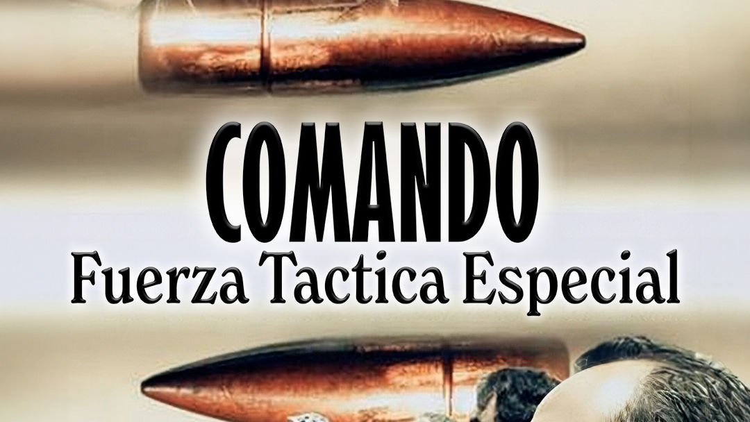Comando: Fuerza táctica especial | ViX