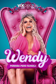 Wendy: Perdida pero famosa | ViX