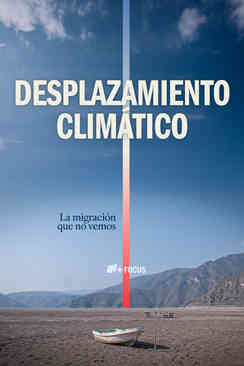 Desplazamiento climático: La migración que no vemos