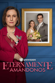 Eternamente amándonos | ViX